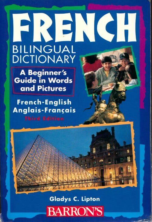 Livrenpoche : French bilingual dictionary. A beginner's guide in words and pictures - Gladys C. Lipton - Livre