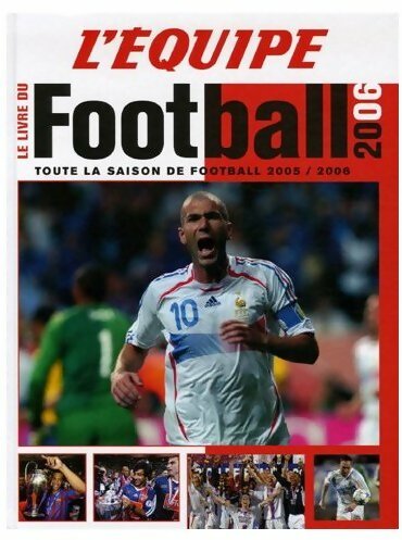 Livrenpoche : Le livre du football 2006. Toute la saison 2005/2006 - Collectif - Livre