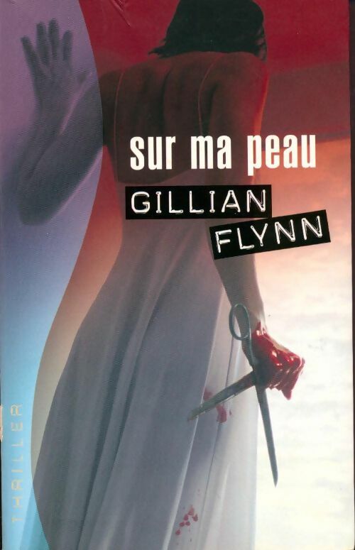 Livrenpoche : Sur ma peau - Gillian Flynn - Livre