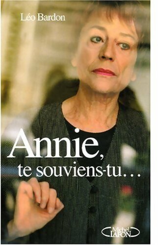 Livrenpoche : Annie, te souviens-tu... - Léo Bardon - Livre