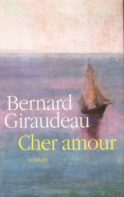 Livrenpoche : Cher amour - Bernard Giraudeau - Livre
