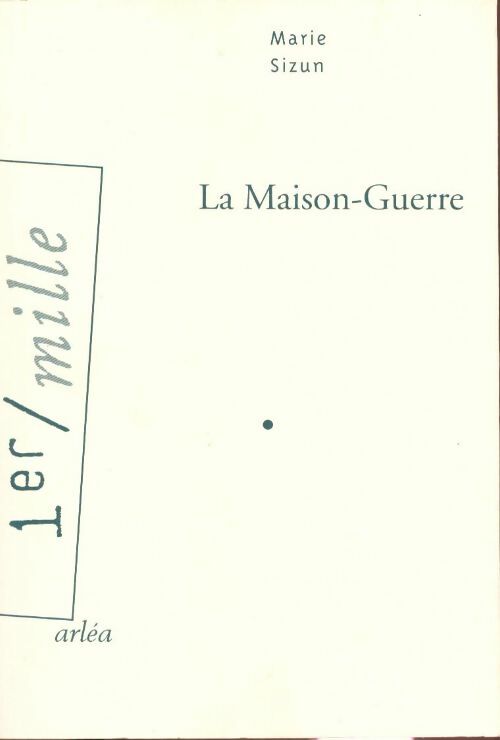 Livrenpoche : La Maison-Guerre - Marie Sizun - Livre