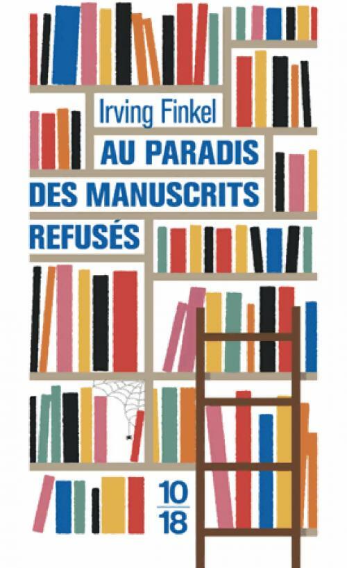 Livrenpoche : Au paradis des manuscrits refusés - Irving Finkel - Livre