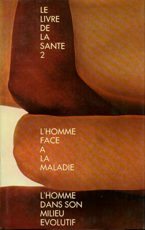 Livrenpoche : L'homme face à la maladie / L'homme dans son milieu évolutif - Joseph Handler - Livre