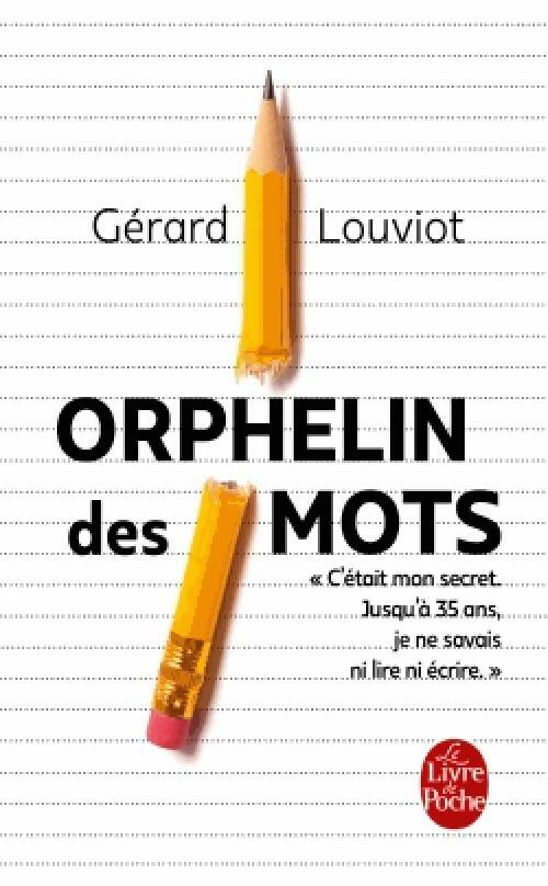 Livrenpoche : Orphelin des mots - Gérard Louviot - Livre