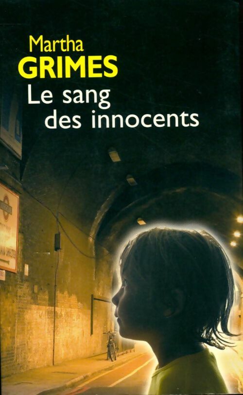 Livrenpoche : Le sang des innocents - Martha Grimes - Livre