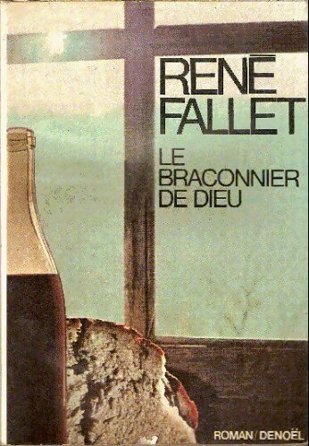 Livrenpoche : Le braconnier de Dieu - Fallet René - Livre