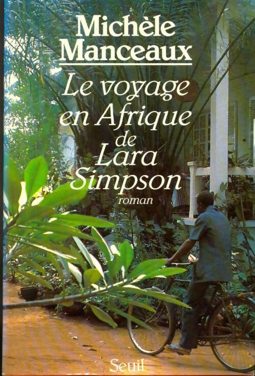 Livrenpoche : Le voyage en afrique de Lara Simpson : roman - Michèle Manceaux - Livre