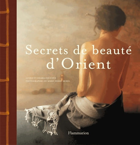 Secrets de beauté d'Orient - Chabha Djouder - Livre