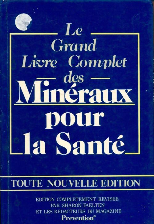 Le grand livre complet des minéraux pour la santé - Sharon Faelten - Livre