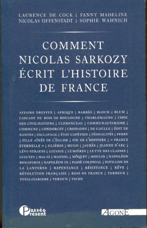 Livrenpoche : Comment Nicolas Sarkozy écrit l'histoire de france - Laurence De Cock - Livre