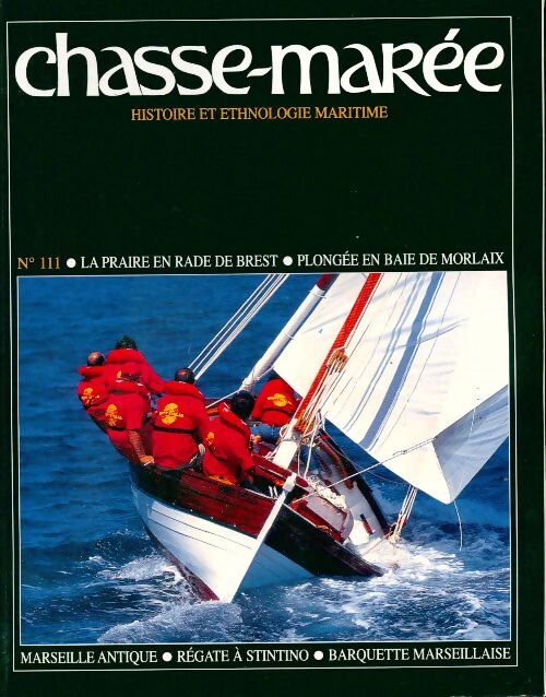 Chasse-marée n°111 : La praire en rade de Brest / Plongée en baie de Morlaix / ... - Collectif - Livre