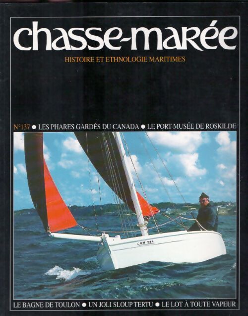 Chasse-marée n°137 : Les phares gardés du Canada / Le port-musée de Roskilde - Collectif - Livre