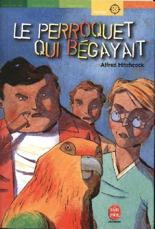 Livrenpoche : Le perroquet qui bégayait - Alfred Hitchcock - Livre