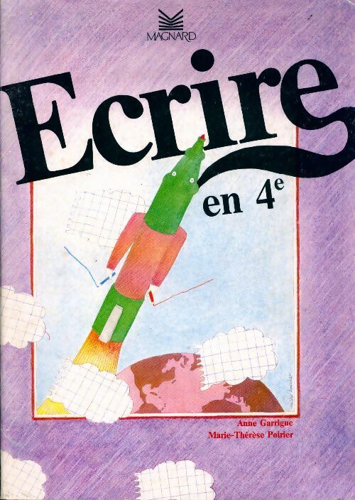 Livrenpoche : Ecrire en 4e - Anne Garrigue - Livre