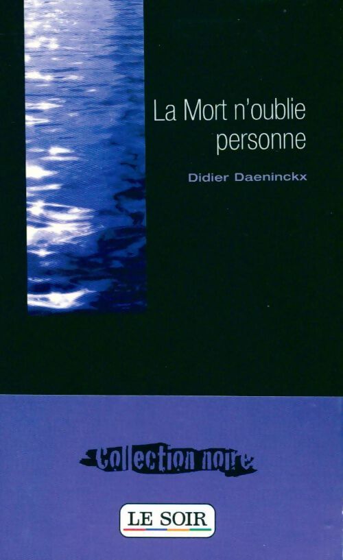 Livrenpoche : La mort n'oublie personne - Didier Daeninckx - Livre