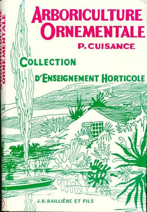 Arboriculture ornementale - P. Cuisance - Livre
