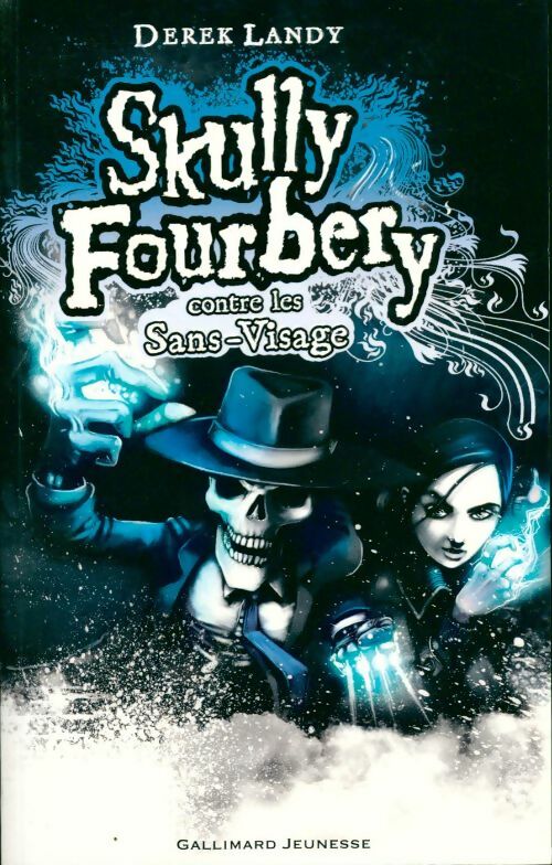 Livrenpoche : Skully Fourbery Tome III : Skully Fourbery contre les sans-visages - Derek Landy - Livre