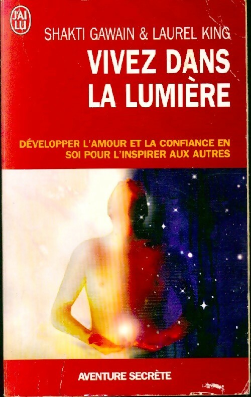 Livrenpoche : Vivez dans la lumière - Shakti Gawain, Laurel King - Livre
