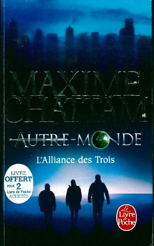 Livrenpoche : Autre-Monde Tome I : L'alliance des Trois - Maxime Chattam - Livre