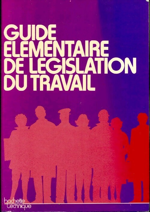 Livrenpoche : Guide élémentaire de législation du travail - Inconnu - Livre