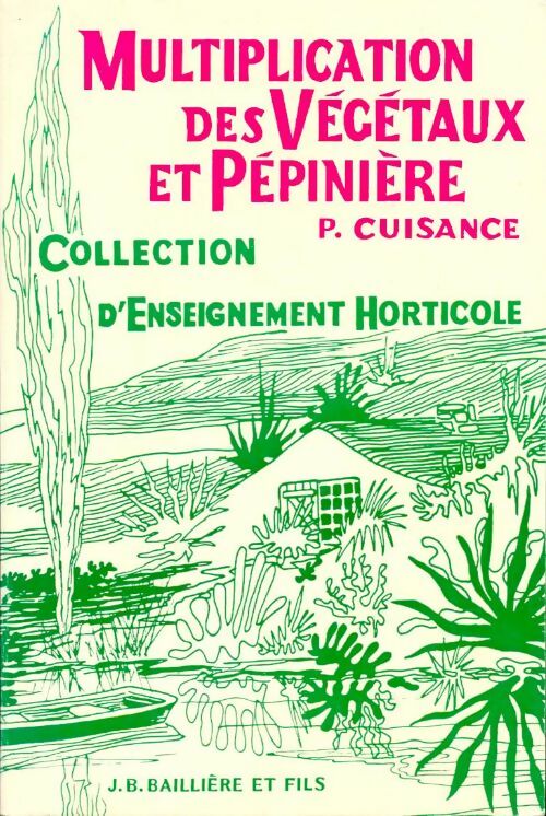 Livrenpoche : Multiplication des végétaux et pépinière - P. Cuisance - Livre