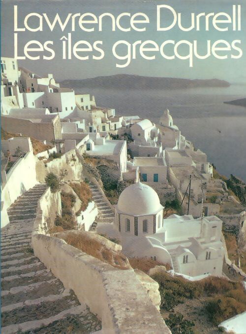 Les îles grecques - Lawrence Durrell - Livre