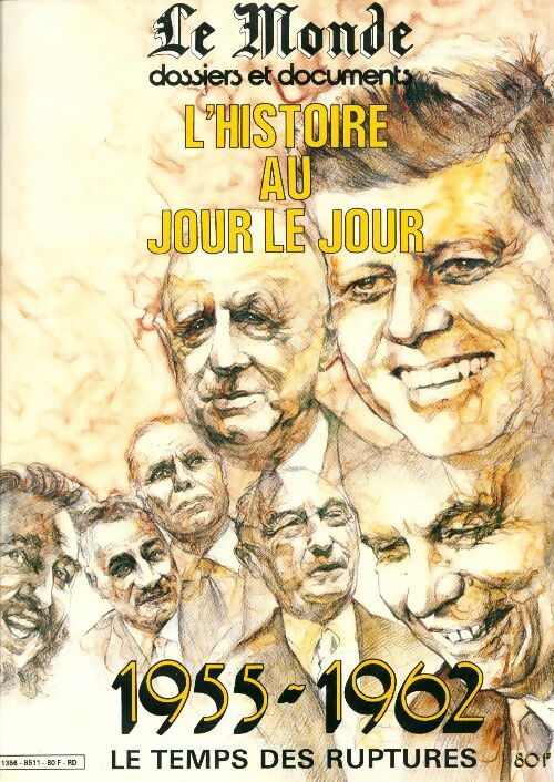Livrenpoche : L'histoire au jour le jour Tome II : 1955-1962, Le temps des ruptures - Collectif - Livre