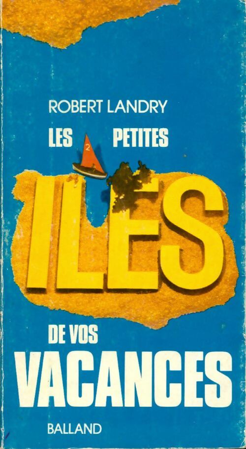 Livrenpoche : Les petites îles de vos vacances - Robert Landry - Livre
