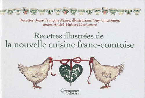 Livrenpoche : Recettes illustrées de la nouvelle cuisine franc-comtoise - Jean-François Maire - Livre