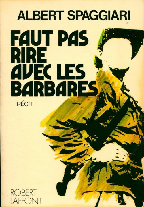Livrenpoche : Faut pas rire avec les barbares - Albert Spaggiari - Livre