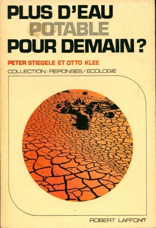 Livrenpoche : Plus d'eau potable pour demain ? - Peter Stiegele - Livre