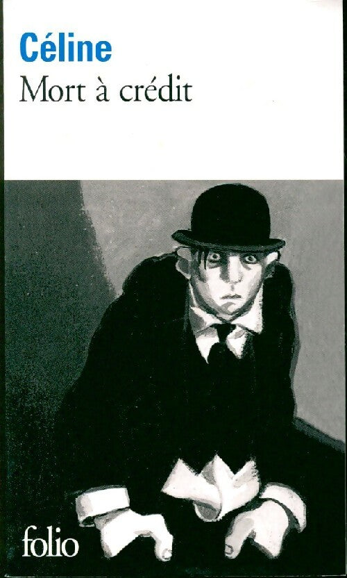 Livrenpoche : Mort à crédit - Louis-Ferdinand Céline - Livre