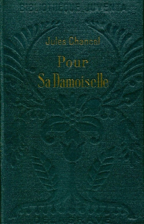 Livrenpoche : Pour sa demoiselle - Jules Chancel - Livre