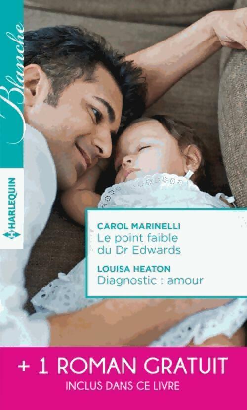 Livrenpoche : Le point faible du Dr Edwards / Diagnostic : amour - Carol Marinelli, Louisa Heaton - Livre
