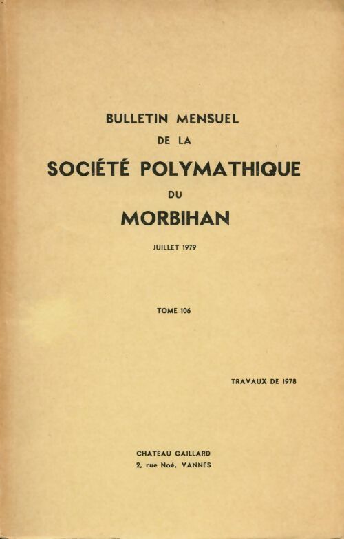Livrenpoche : Bulletin mensuel de la société polymathique du morbihan Tome 106 - Collectif - Livre