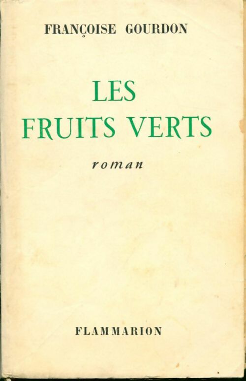 Livrenpoche : Les fruits verts - Françoise Gourdon - Livre