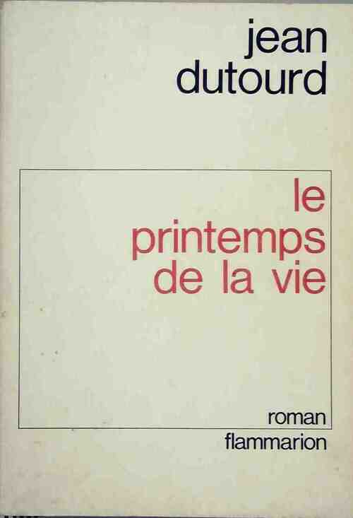 Livrenpoche : Le printemps de la vie - Jean Dutourd - Livre