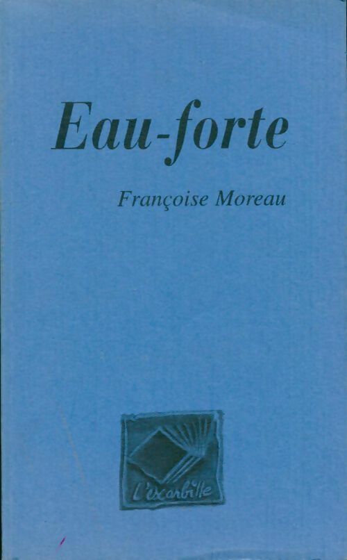 Livrenpoche : Eau-forte - Françoise Moreau - Livre