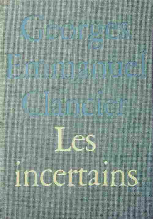 Livrenpoche : Les incertains - Georges-Emmanuel Clancier - Livre