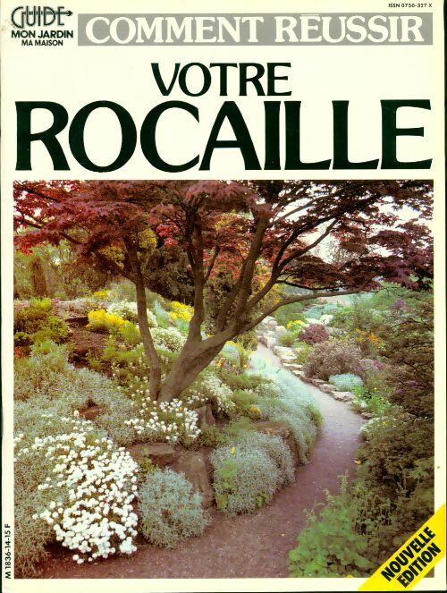 Livrenpoche : Comment réussir votre rocaille - Collectif - Livre