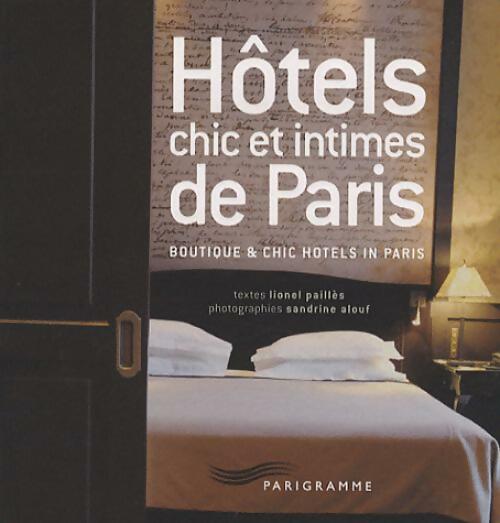 Livrenpoche : Hôtels chic et intimes de Paris - Lionel Paillès - Livre