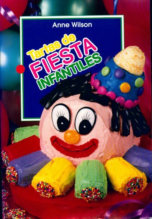 Livrenpoche : Tartas de fiesta infantiles - Anne Wilson - Livre