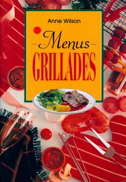 Livrenpoche : Menus grillades - Anne Wilson - Livre