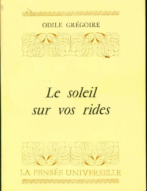 Livrenpoche : Le soleil sur vos rides - Odile Grégoire - Livre