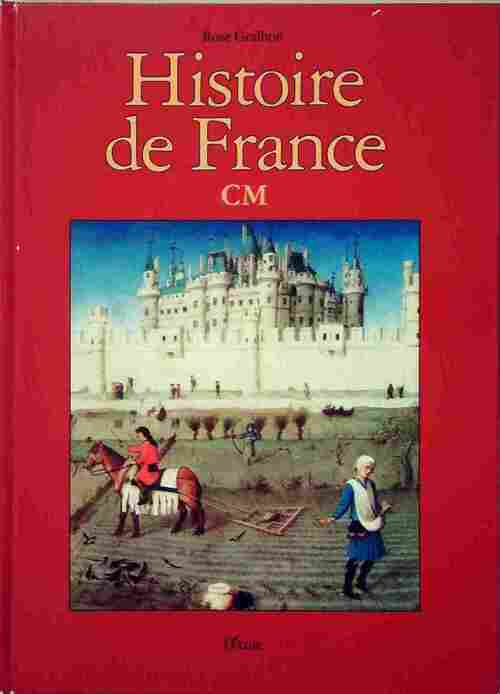 Livrenpoche : Histoire de France CM - Rose Gralhon - Livre