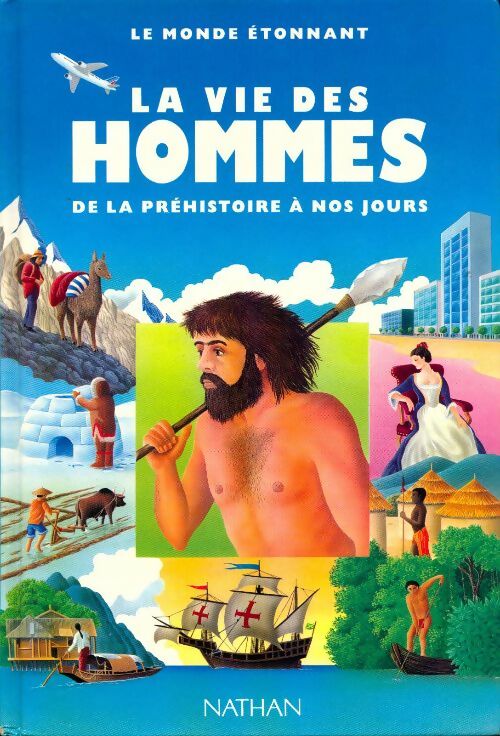 Livrenpoche : La vie des hommes de la préhistoire a nos jours - Jean-Paul Albert - Livre