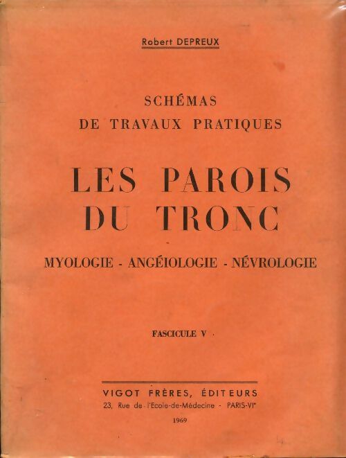 Livrenpoche : Schémas de travaux pratiques Fascicule V : Les parois du tronc - Robert Depreux - Livre