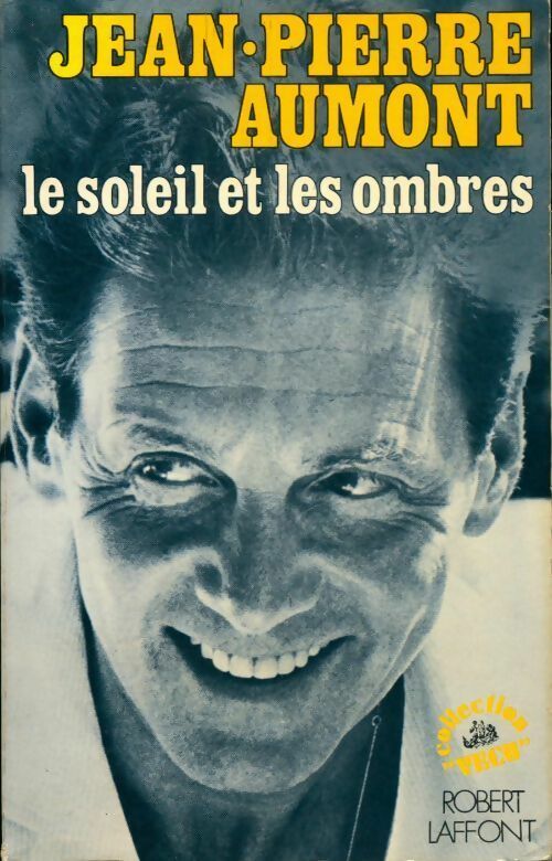 Livrenpoche : Le soleil et les ombres - Jean-Pierre Aumont - Livre