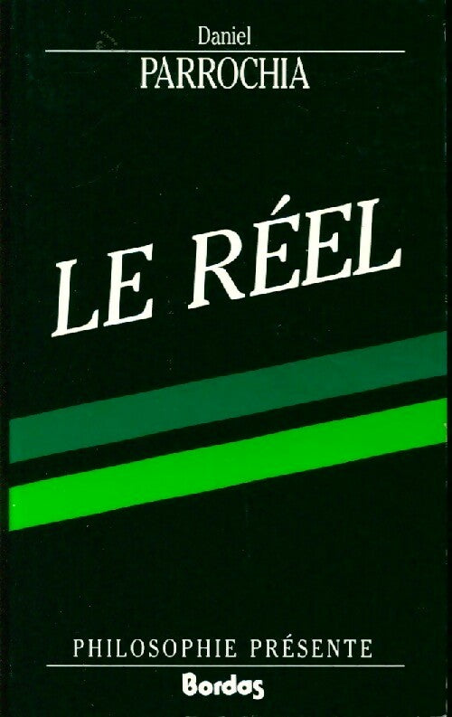 Livrenpoche : Le réel - Daniel Parrochia - Livre